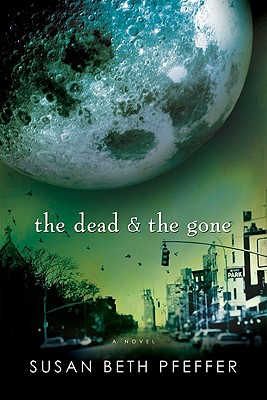 The Dead and the Gone - Susan Beth Pfeffer