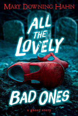 All the Lovely Bad Ones - Mary Downing Hahn