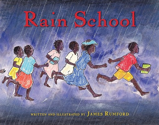 Rain School - James Rumford