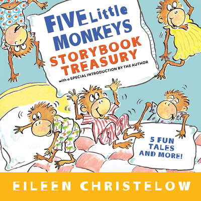 Five Little Monkeys Storybook Treasury - Eileen Christelow