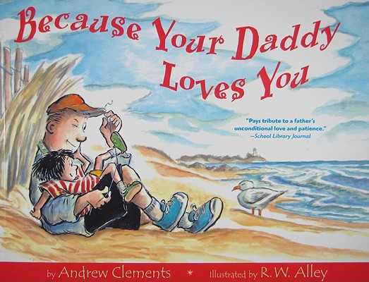 Because Your Daddy Loves You - Andrew Clements