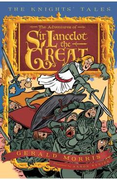 Poza produsului The Adventures of Sir Lancelot the Great - Gerald Morris