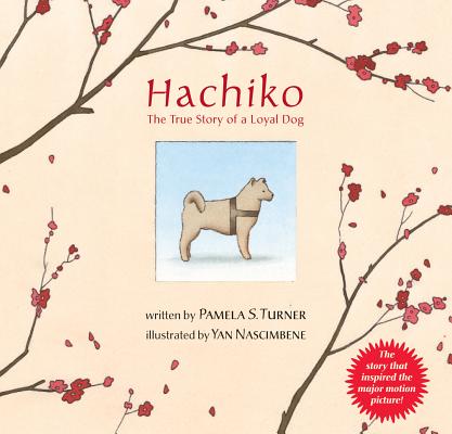 Hachiko: The True Story of a Loyal Dog - Pamela S. Turner