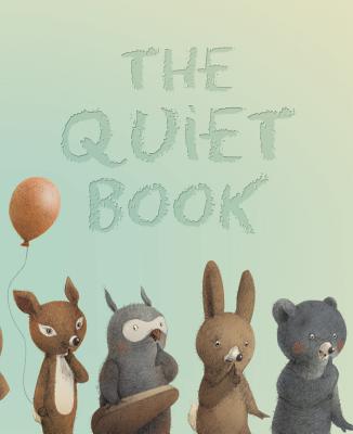 The Quiet Book - Deborah Underwood