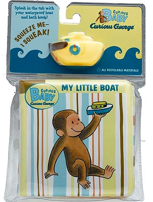 Curious Baby My Little Boat: Curious George Bath Book with Toy [With Boat] - H. A. Rey