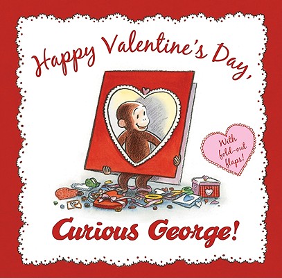 Happy Valentine's Day, Curious George! - H. A. Rey