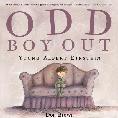 Odd Boy Out: Young Albert Einstein - Don Brown