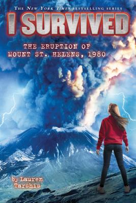 I Survived the Eruption of Mount St. Helens, 1980 (I Survived #14), Volume 14 - Lauren Tarshis