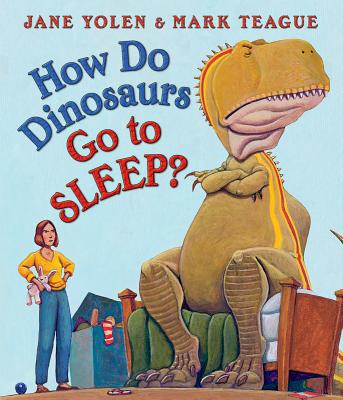 How Do Dinosaurs Go to Sleep? - Jane Yolen