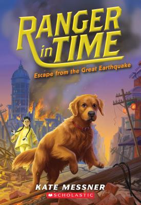 Escape from the Great Earthquake (Ranger in Time #6), Volume 6 - Kate Messner