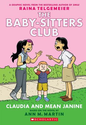 Claudia and Mean Janine (the Baby-Sitters Club Graphic Novel #4): A Graphix Book - M. Martin Ann