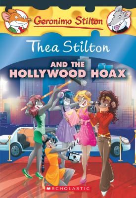 Thea Stilton and the Hollywood Hoax (Thea Stilton #23): A Geronimo Stilton Adventure - Thea Stilton