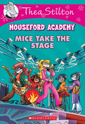 Mice Take the Stage - Thea Stilton