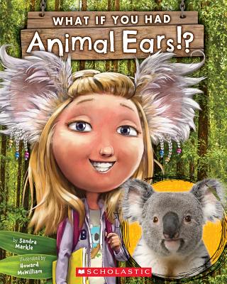 What If You Had Animal Ears? - Sandra Markle