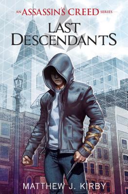 Last Descendants: An Assassin's Creed Novel Series - Matthew Kirby