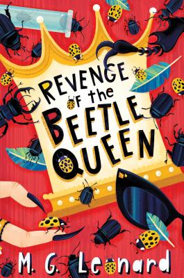 Revenge of the Beetle Queen - M. G. Leonard