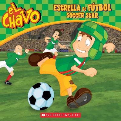 El Chavo: Estrella de F�tbol / Soccer Star (Bilingual) - Mar�a Dom�nguez
