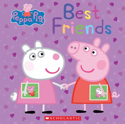 Best Friends (Peppa Pig) - Scholastic