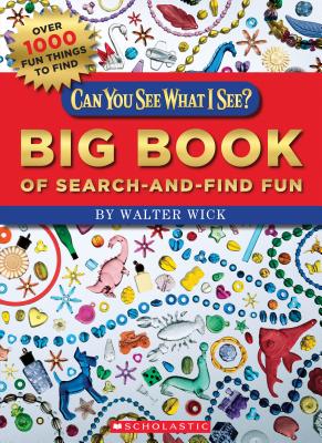 Can You See What I See? Big Book of Search-And-Find Fun - Walter Wick