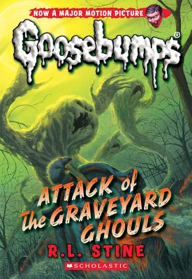 Attack of the Graveyard Ghouls (Classic Goosebumps #31), Volume 31 - R. L. Stine