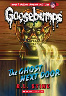 The Ghost Next Door (Classic Goosebumps #29), Volume 29 - R. L. Stine