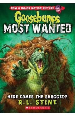 Here Comes the Shaggedy (Goosebumps: Most Wanted #9) - R. L. Stine