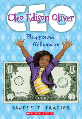 Cleo Edison Oliver, Playground Millionaire - Sundee T. Frazier