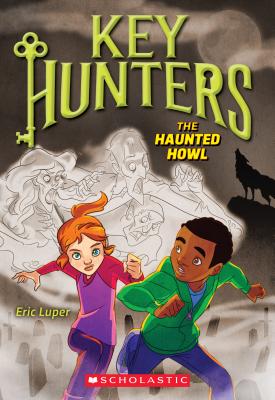 The Haunted Howl (Key Hunters #3), Volume 3 - Eric Luper
