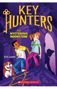 The Mysterious Moonstone (Key Hunters #1), Volume 1 - Eric Luper