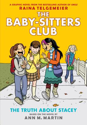The Truth about Stacey: Full-Color Edition (the Baby-Sitters Club Graphix #2), Volume 2 - Ann M. Martin