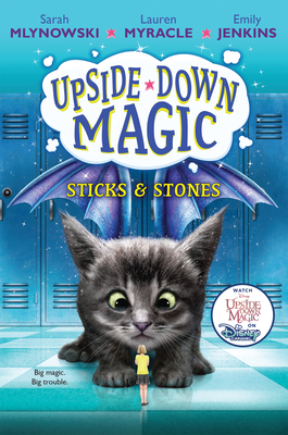 Sticks & Stones (Upside-Down Magic #2) - Sarah Mlynowski