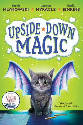 Upside-Down Magic (Upside-Down Magic #1) - Sarah Mlynowski