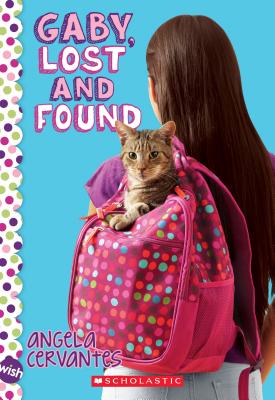 Gaby, Lost and Found: A Wish Novel - Angela Cervantes