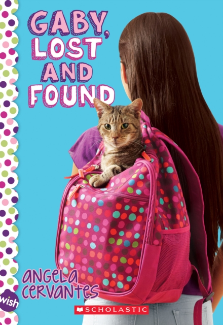 Gaby, Lost and Found: A Wish Novel - Angela Cervantes