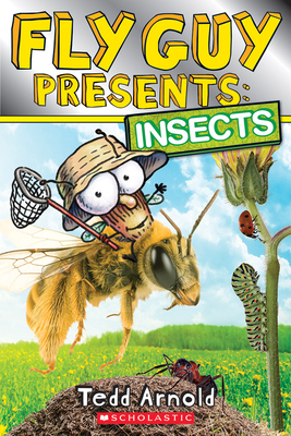 Fly Guy Presents: Insects (Scholastic Reader, Level 2) - Tedd Arnold