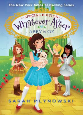 Abby in Oz (Whatever After Special Edition #2), Volume 2 - Sarah Mlynowski