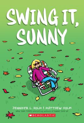 Swing It, Sunny, Volume 2 - Jennifer L. Holm