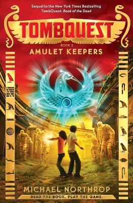 Amulet Keepers (Tombquest, Book 2), Volume 2 - Michael Northrop