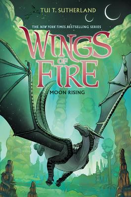 Wings of Fire Book Six: Moon Rising, Volume 6 - Tui T. Sutherland