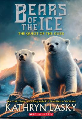 The Quest of the Cubs (Bears of the Ice #1), Volume 1 - Kathryn Lasky