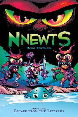 Escape from the Lizzarks (Nnewts #1), Volume 1 - Doug Tennapel