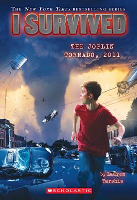 I Survived the Joplin Tornado, 2011 (I Survived #12), Volume 12 - Lauren Tarshis