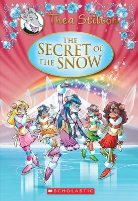 Thea Stilton: The Secret of the Snow - Thea Stilton