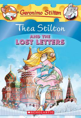 Thea Stilton and the Lost Letters (Thea Stilton #21), Volume 21 - Thea Stilton