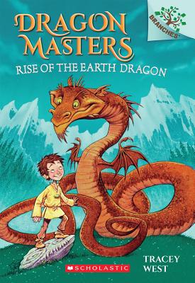 Rise of the Earth Dragon: A Branches Book (Dragon Masters #1), Volume 1 - Tracey West