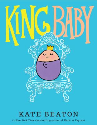 King Baby - Kate Beaton