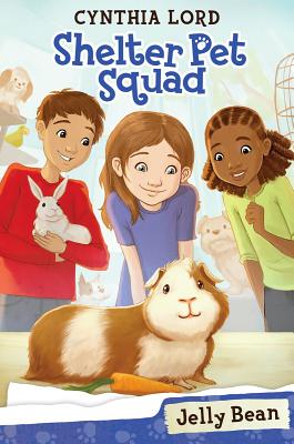 Jelly Bean (Shelter Pet Squad #1) - Cynthia Lord