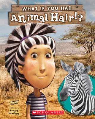 What If You Had Animal Hair? - Sandra Markle