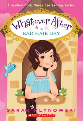 Bad Hair Day (Whatever After #5), Volume 5 - Sarah Mlynowski