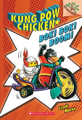 Bok! Bok! Boom!: A Branches Book (Kung POW Chicken #2) - Cyndi Marko